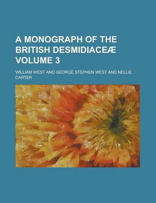 Book cover for A Monograph of the British Desmidiace (Volume 1)