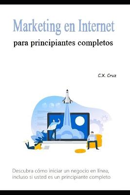 Book cover for Marketing en Internet para principiantes completos