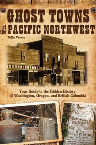 Cover of Ghost Towns of the Pacific Northwest