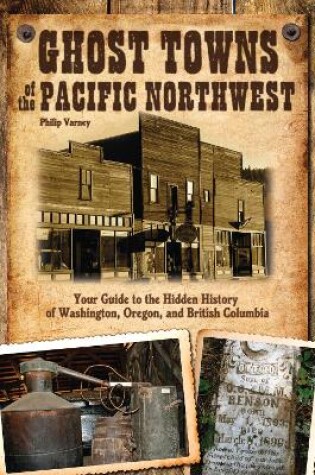 Cover of Ghost Towns of the Pacific Northwest