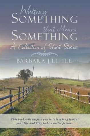 Cover of Writing Something that Means Something