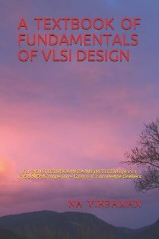 Cover of A Textbook of Fundamentals of VLSI Design