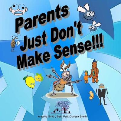 Book cover for Parents Just Don't Make Sense!!!