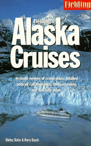 Book cover for Fielding's Alaska Cruises and Inside Passage