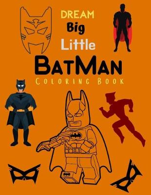 Book cover for DREAM Big Little BATMAN COLORING BOOK