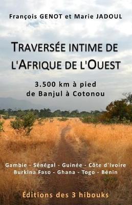 Cover of Traversee Intime de L'Afrique de L'Ouest (Edition Noir Et Blanc)