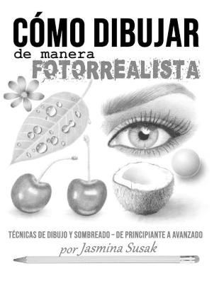 Book cover for Cómo Dibujar de Manera Fotorrealista