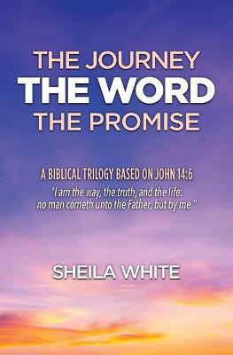 Book cover for The Journey, The Word, The Promise