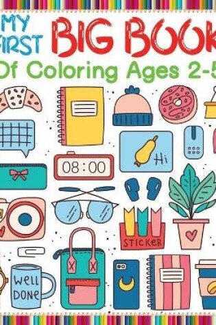 Cover of My First Big Book Of Coloring Ages 2-5