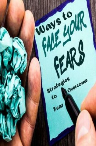 Cover of Ways to Face Your Fears