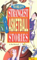 Book cover for World's Strangest Sports Stories: World's Strangest Basketball Stories