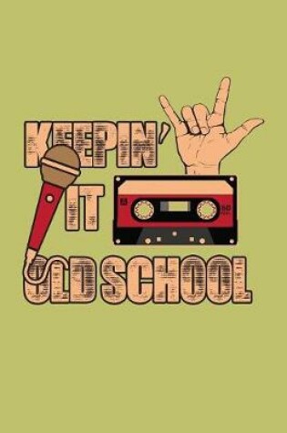 Cover of Keepin It Old school