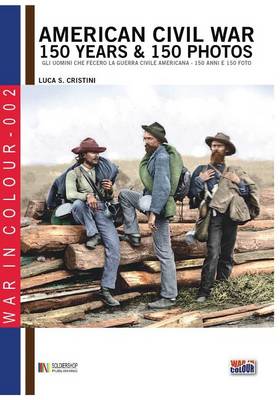 Book cover for American Civil War 150 years & 150 photos