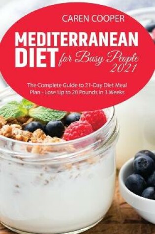 Cover of Mediterranean Diet for Busy People 2021