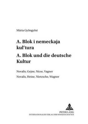 Book cover for А. Блок и немецкая культура- A. Blok Und Die Deutsche Kultur