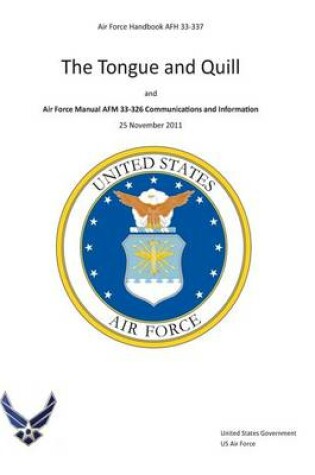 Cover of Air Force Handbook AFH 33-337 The Tongue and Quill and Air Force Manual AFM 33-326 Communications and Information 25 November 2011