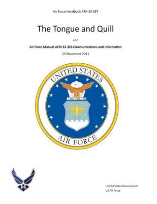 Book cover for Air Force Handbook AFH 33-337 The Tongue and Quill and Air Force Manual AFM 33-326 Communications and Information 25 November 2011