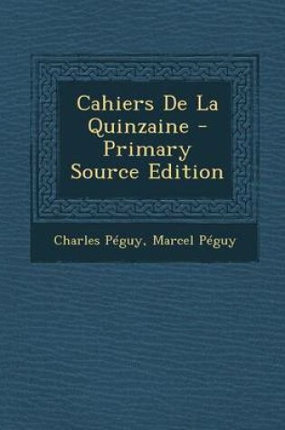 Cover of Cahiers de La Quinzaine - Primary Source Edition