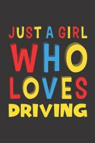 Cover of Just A Girl Who Loves Driving