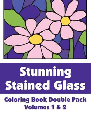 Cover of Stunning Stained Glass Coloring Book Double Pack (Volumes 1 & 2)