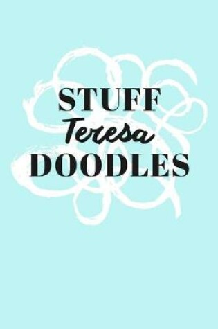 Cover of Stuff Teresa Doodles