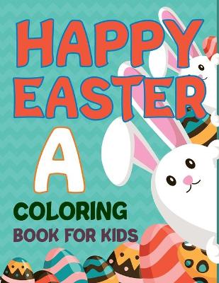 Book cover for Happy Easter A Coloring Book For Kids