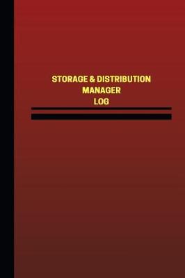 Cover of Storage & Distribution Manager Log (Logbook, Journal - 124 pages, 6 x 9 inches)