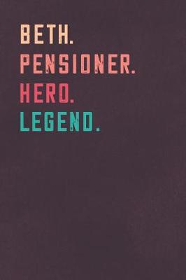 Cover of Beth. Pensioner. Hero. Legend.