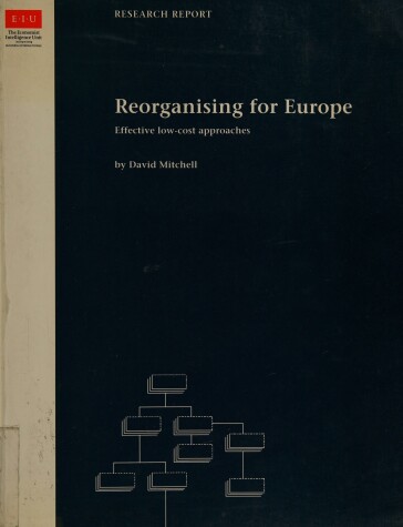 Book cover for Reorganising for Europe: Effective Low-Cost Approaches