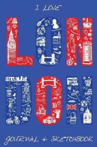 Cover of I Love London Journal & Sketchbook