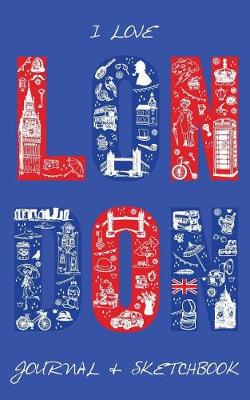 Book cover for I Love London Journal & Sketchbook