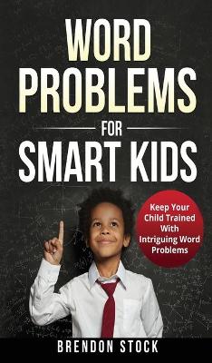 Book cover for Word Problems For Smart Kids