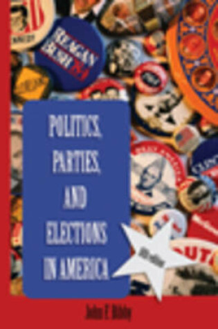 Cover of Politics, Parties and Elections in America
