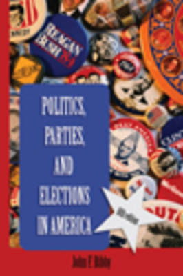 Book cover for Politics, Parties and Elections in America