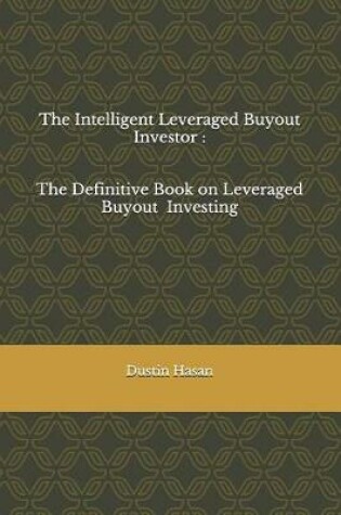 Cover of The Intelligent Leveraged Buyout Investor