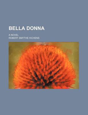 Book cover for Bella Donna; A Novel