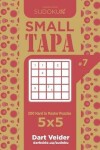 Book cover for Sudoku Small Tapa - 200 Hard to Master Puzzles 5x5 (Volume 7)