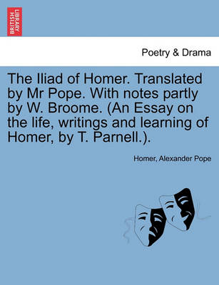 Book cover for The Iliad of Homer, Translated by Mr. Pope, Volume IV