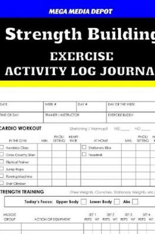 Cover of Strength Building Exercise Activity Log Journal