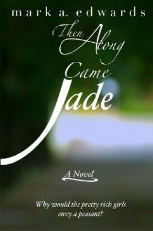 Cover of Then Along Came Jade