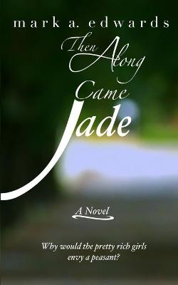 Book cover for Then Along Came Jade