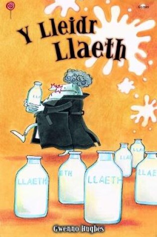 Cover of Cyfres Lolipop: Lleidr Llaeth, Y