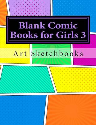 Book cover for Blank Comic Books for Girls 3