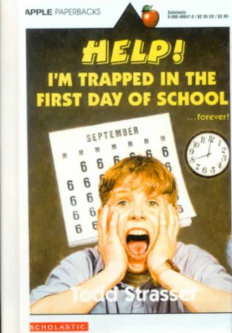 Book cover for Help! I'm Trapped in the First Day of School ...Forever!