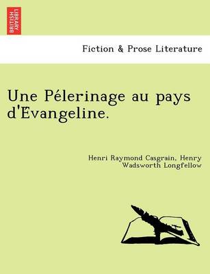 Book cover for Une Pe Lerinage Au Pays D'e Vangeline.