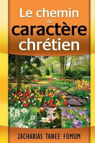 Cover of Le Chemin du Caractere Chretien