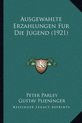 Book cover for Ausgewahlte Erzahlungen Fur Die Jugend (1921)