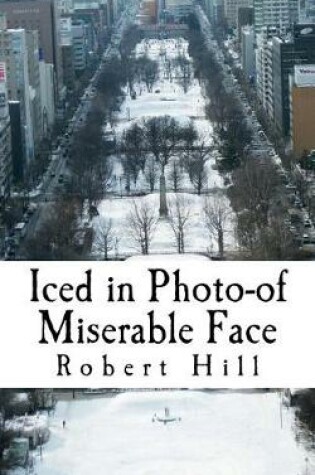 Cover of Iced in Photo-Of Miserable Face