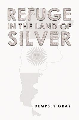 Cover of Refuge in the Land of Silver