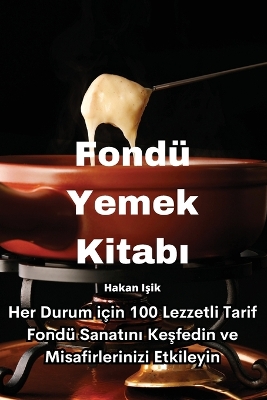 Book cover for Fondü Yemek Kitabı